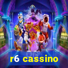 r6 cassino